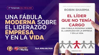 T4 Leyendo con Norita: El Líder que no tenía Cargo - #Robinsharma