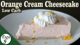 Orange Cream Cheesecake – Low Carb Keto Dessert Recipe