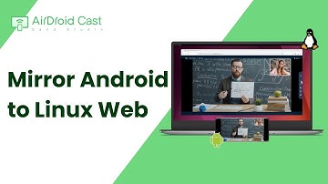 How to Mirror Android to Linux PC