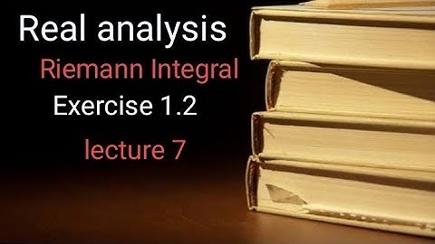 Real analysis Ex 1.2 (lecture 7) Ba/ Bsc 5th sem