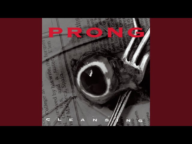 Prong - Snap Your Fingers