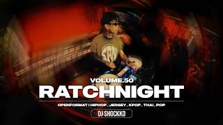 DJ SHOCKKO LIVE AT RATCHHOUR | GROOVY VIBE | HIPHOP , JERSEY , KPOP , THAI , POP | VOL. 50