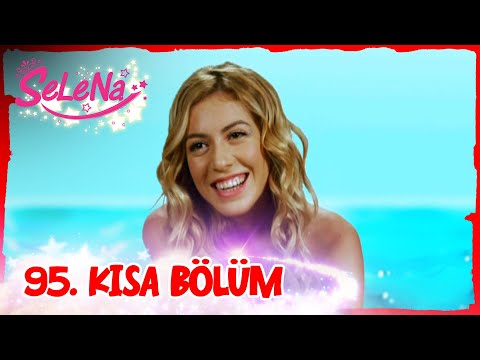 Selena 95. Bölüm | Kısa Bölümler ✨