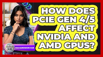 How Does PCIe Gen 4/5 Affect NVIDIA And AMD GPUs? - The Hardware Hub