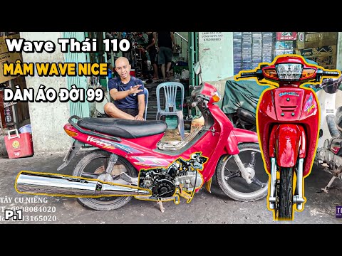 Video 67 triệu Dọn Wave Thái 110, Chủ Xe Chất Chơi 
