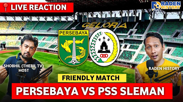 LIVE REACTION PERSEBAYA VS PSS SLEMAN | Friendly Match Pramusim