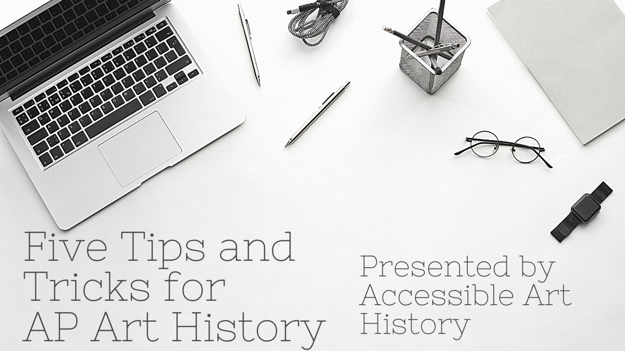 Five Tips And Tricks For Ap Art History