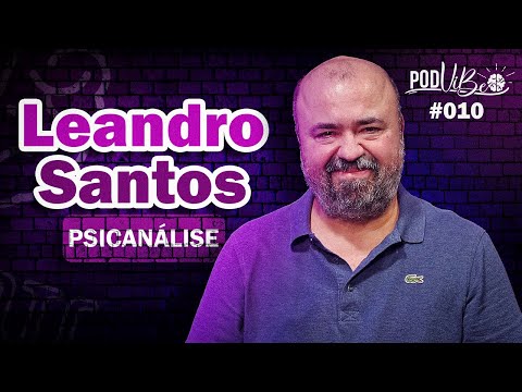 PodVibe – Psicanálise com Leandro dos Santos