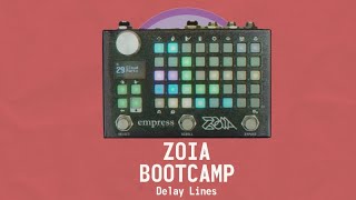 ZOIA Bootcamp #6: Delay Lines, Smeared Repeats and Multitap