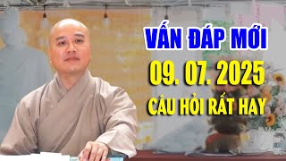Vấn Đáp Mới "Câu Hỏi Rất Hay Và Ý Nghĩa" Ngày 03. 07. 2025 - Thầy Pháp Hòa Tu Viện Trúc Lâm CaNaDa