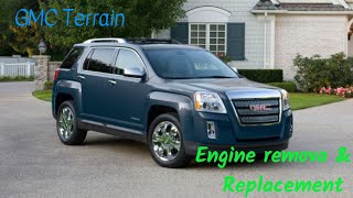 GMC terrain engine removal and replacement on the cheap save thousands