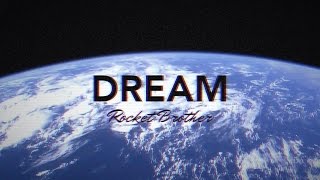 Dream with Rocket Brother