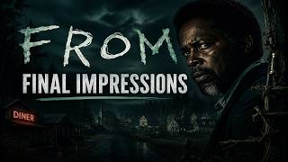 "FROM" FINAL SEASON 4 IMPRESSIONS!!!