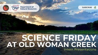 Science Friday: Intern Presentations @TheOhioDNR