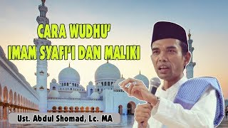 Ust Abdul Shomad Lc Ma  Perbedaan Cara Wudhu Imam Syafii Dan Maliki