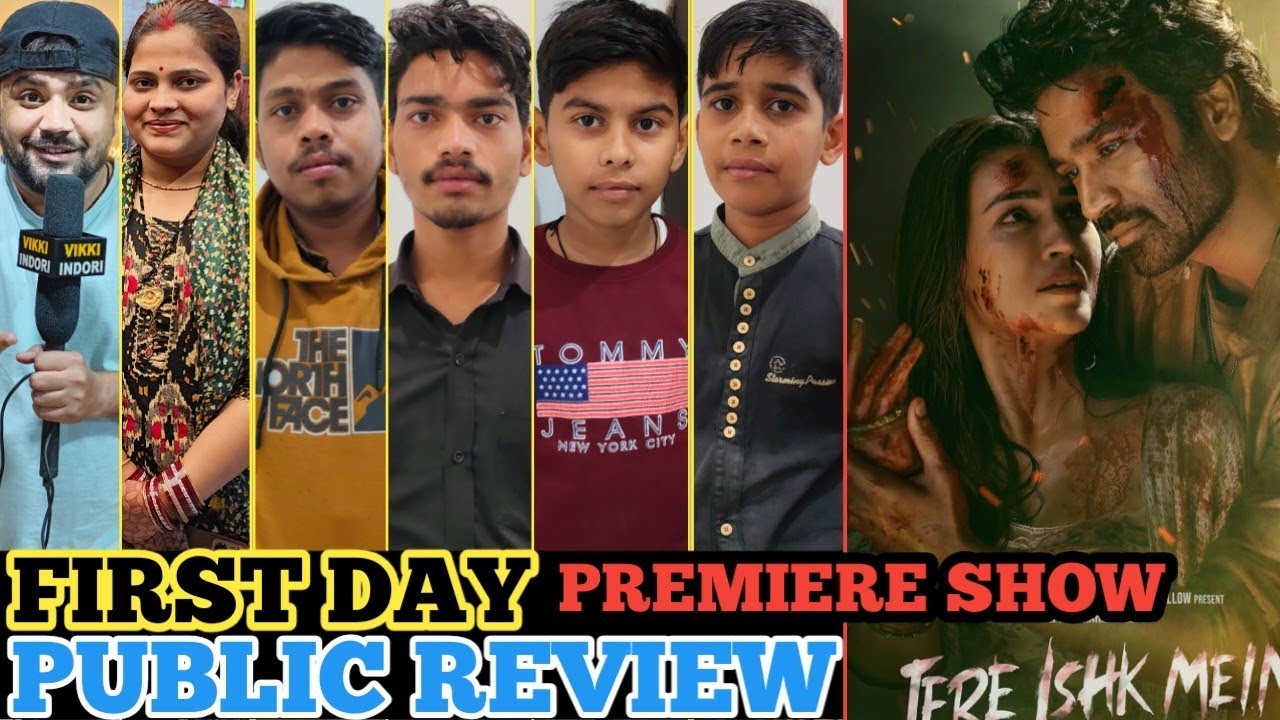 Tere Ishq Mein First Day First (Premiere) Show Public Review, Dhanush, Kriti Sanon, Vikkiindori 