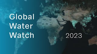 Global Water Watch 2023