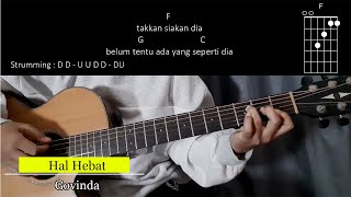 (Kunci Gitar Mudah) Hal Hebat - Govinda | Takkan siakan dia belum tentu ada yang seperti dia