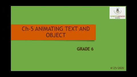Grade 6 - Information Technology (Chapter 5 - Animating Text & Object)