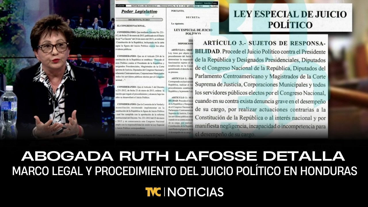 Abogada Ruth Lafosse detalla marco legal y procedimiento del juicio político en Honduras