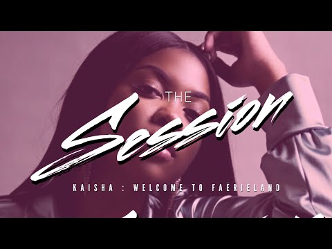 The Session Presents: Kaisha - Welcome To Faérieland