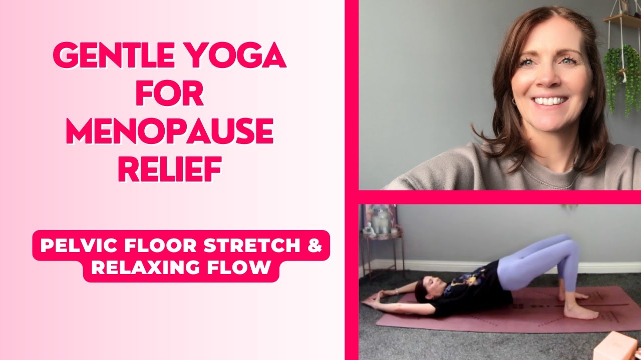 Gentle Yoga for MENOPAUSE Support | Pelvic Floor Stretch