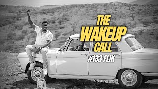 The Wake Up Call With Grauchi #133 Flik