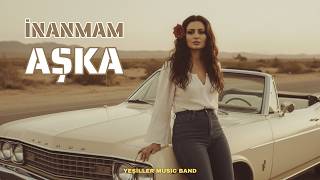 İnanmam Aşka Yeşiller Band 