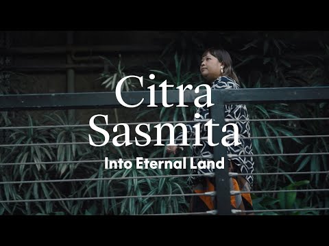 Citra Sasmita: Into Eternal Land