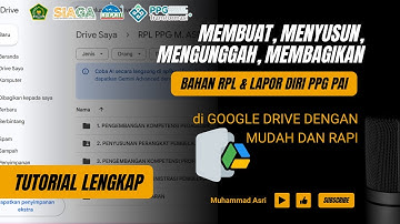 CARA LENGKAP MEMBUAT, MENYUSUN, MENGUNGGAH, MEMBAGIKAN BAHAN RPL DAN LAPOER DIRI PPG DI GOOGLE DRIVE