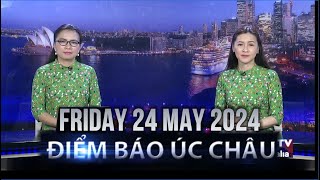 ĐIỂM BÁO ÚC CHÂU - 24/05/2024