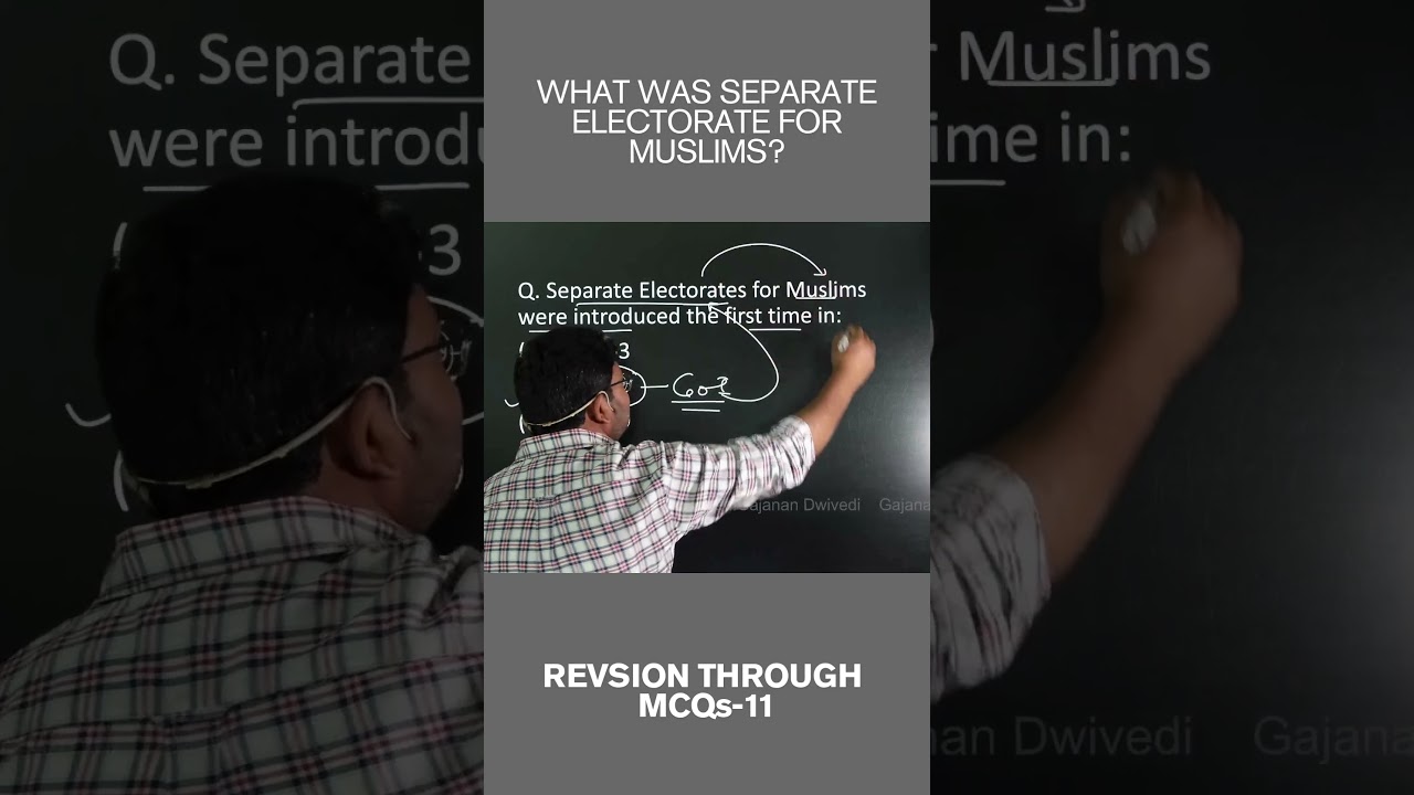 WHAT WAS SEPARATE ELECTORATE FOR MUSLIMS? | RTM-11 