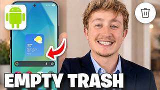 How To Empty Trash/Recycle Bin On Android - Full Guide