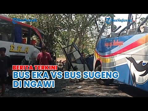 🔵Berita Terkini: Kecelakaan Maut Bus Eka Vs Bus Sugeng Rahayu di Ngawi, 3 Tewas, Belasan Korban Luka