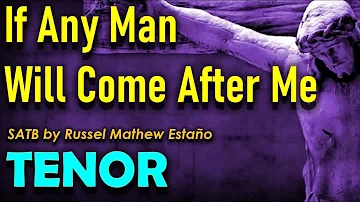 If Any Man Will Come After Me | Tenor