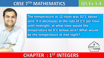 q5 exercise1.4 | chapter 1 | The temperature at 12 noon was 10°C above zero. If it decreases  | cls7