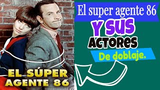 El Super Agente 86 Y Sus Actores De Doblaje