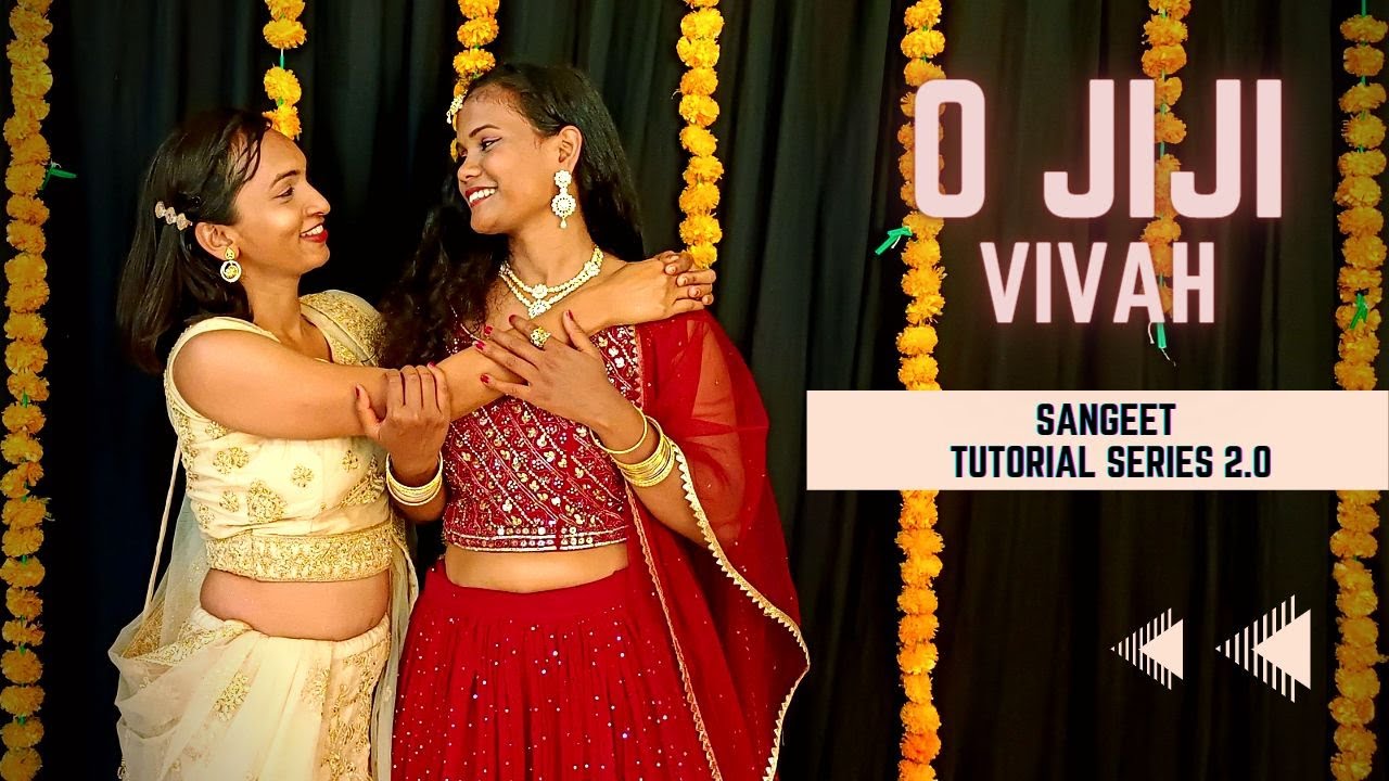 O JIJI I VIVAH I SISTERS WEDDING DANCE I SANGEET TUTORIALS 2023 I JUNGLE ENTERTAINMENTS