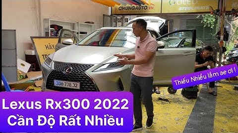 Lexus Rx300 2022 - Nên Độ Gì ? Camera 360 - Dán Phim - Android Box - Bậc Bệ