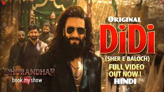 Didi Ranveer Singh Entry Song Dhurandhar The Revenge Sher E Baloch Full Video