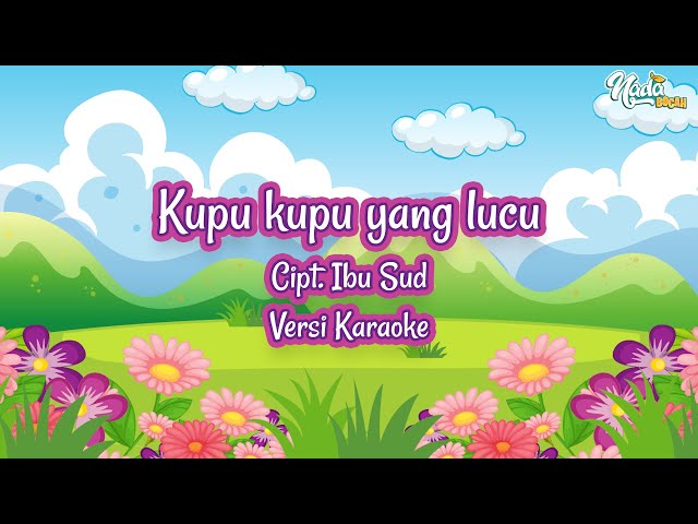 Kupu Kupu Yang Lucu - Cipt  Ibu Sud  ( Versi Karaoke ) class=