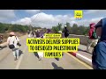 Activists attempt to deliver supplies to besieged Palestinian families