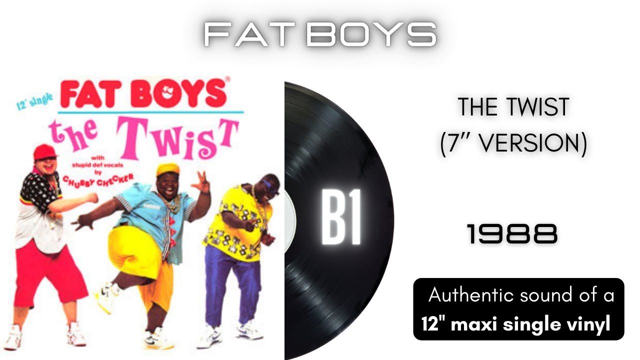 Fat Boys The Twist 12インチ レコード Fat Boys - The Twist (7'' version) [12'' maxi single] - YouTube