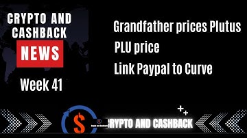 Crypto and cashback news week 41. News about the Plutus, the PLU price and link Curve to Paypal