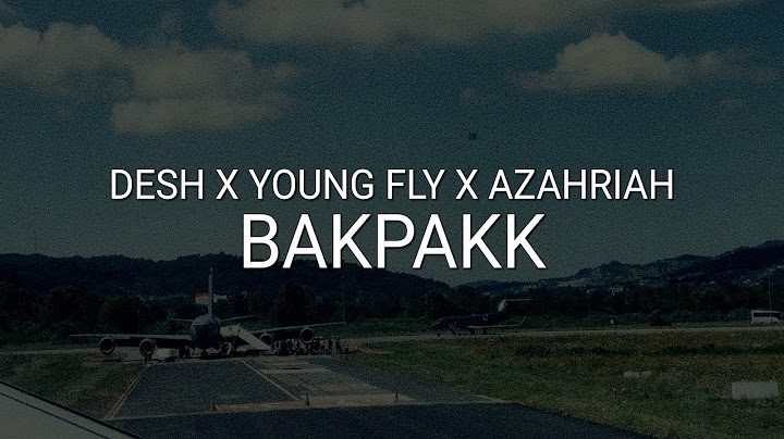 DESH, Young Fly, Azahriah - BAKPAKK (Dalszöveg videó)