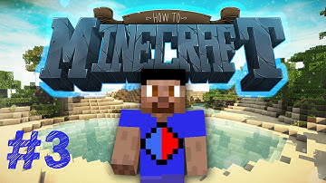 Minecraft SMP: HOW TO MINECRAFT #3 