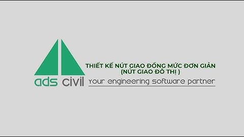 ADSCivil - Thiết kế nút giao đồng mức đơn giản ( Nút giao đô thị )