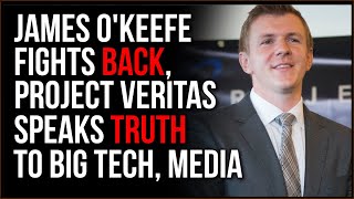James O'Keefe Is Fighting BACK, Project Veritas Is ACTUALLY Speaking Truth To Power
