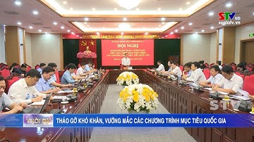 Tháo gỡ khó khăn, vướng mắc, thúc đẩy triển khai thực hiện các Chương trình mục tiêu quốc gia
