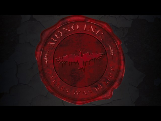 Mono Inc. - Alles Was Bleibt